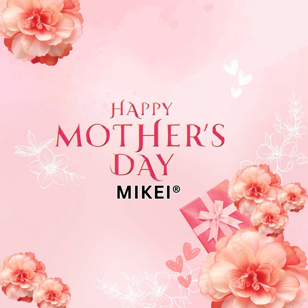 Mikei® Mother’s Day Promotion